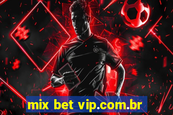 mix bet vip.com.br